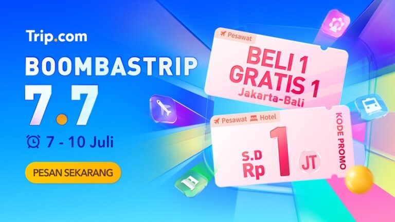 BOOMBASTRIP 7.7: Promo Tiket Pesawat Trip.com Beli 1 Gratis 1 dan Potongan Hingga Rp1 Juta
