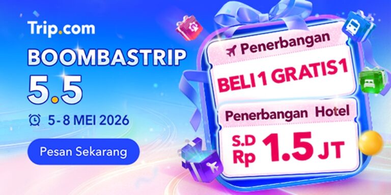 Trip.com: Ayo Keliling Dunia Bersama BOOMBASTRIP 5.5